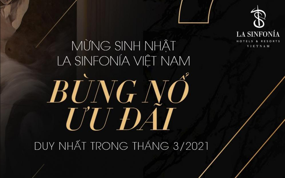 CELEBRATE THE 2ND BIRTHDAY WITH LA SINFONÍA VIETNAM – ATTRACTIVE PROMOTIONS ONLY IN MARCH 202